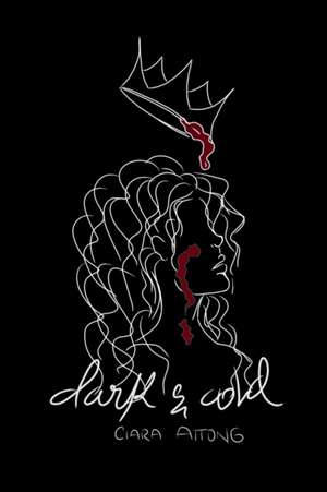 Dark & Cold de Ciara Attong