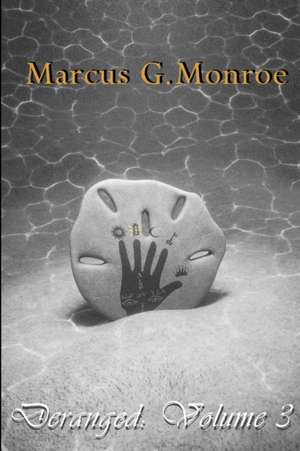 Deranged de Marcus G. Monroe