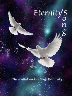 Eternity's Song de Serge Kozlovsky