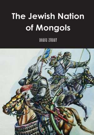 The Jewish Nation of Mongols de Boris Zubry