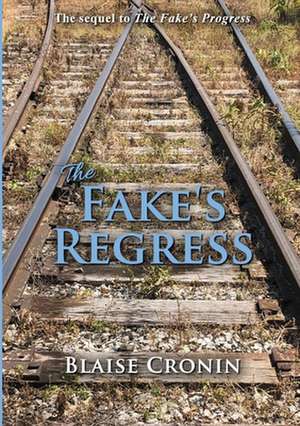 The Fake's Regress de Blaise Cronin