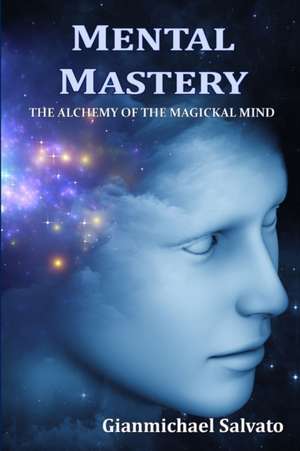 Mental Mastery de Gianmichael Salvato