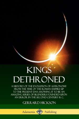 Kings Dethroned de Gerrard Hickson