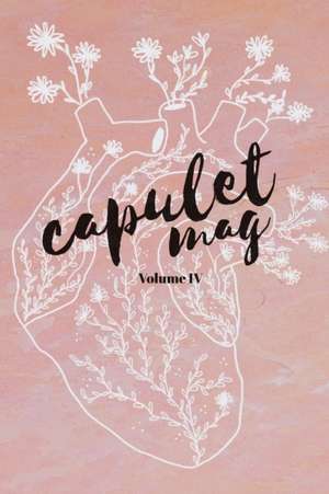 Capulet Mag Volume 4 2019 de Samantha Tetrault