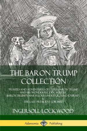 The Baron Trump Collection de Ingersoll Lockwood