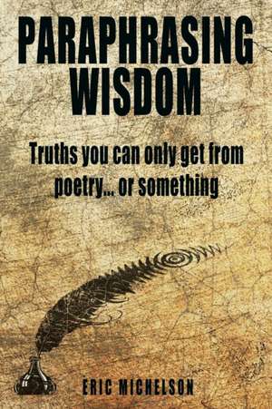 Paraphrasing Wisdom de Eric Michelson