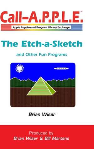 The Etch-a-Sketch and Other Fun Programs de Brian Wiser