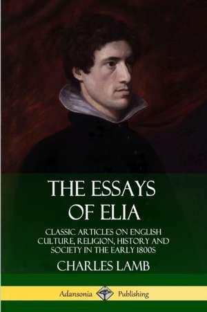 The Essays of Elia de Charles Lamb