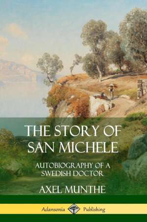 The Story of San Michele de Axel Munthe