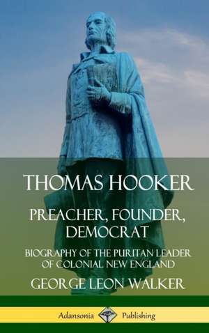 Thomas Hooker de George Leon Walker