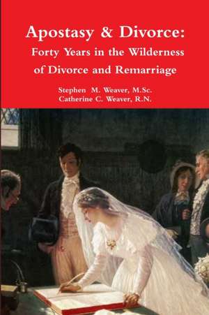 Apostasy & Divorce de Stephen M. Weaver