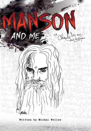 Manson and Me de Michal Welles