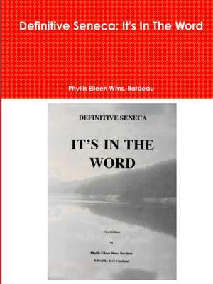 Definitive Seneca de Phyllis Eileen Wms. Bardeau