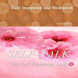 Self Talk Daily Inspiration and Meditation de Stacie Simmons