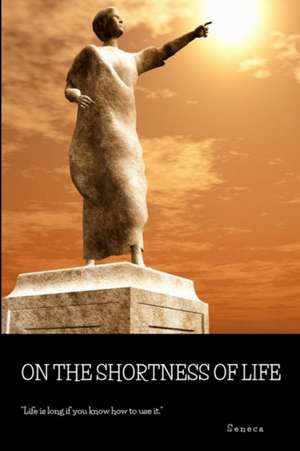 On the Shortness of Life de Seneca