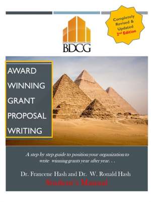 Award Winning Grant Proposal Writing Second Edition de Francene Hash