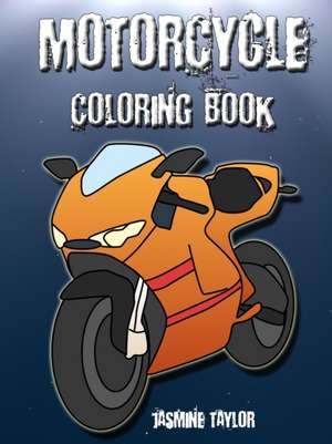 Motorcycle Coloriong Book de Jasmine Taylor