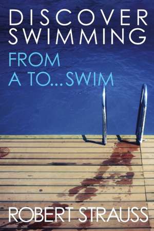 Discover Swimming de Roberto Strauss