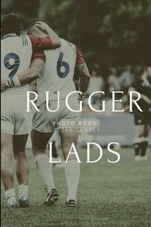Rugger lads de Peter Slater