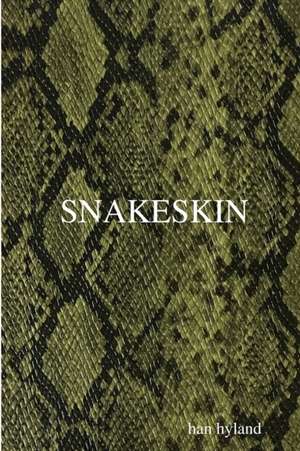 SNAKESKIN de Han Hyland