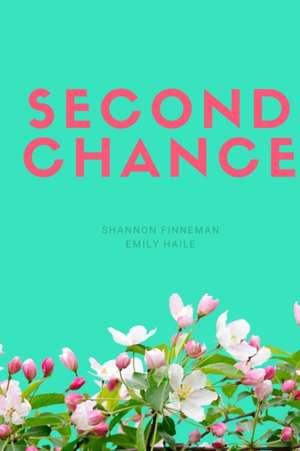 Second Chance de Emily Haile