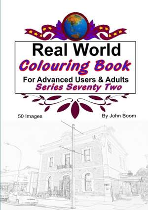 Real World Colouring Books Series 72 de John Boom