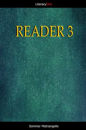 Reader Three de Sommer Matriangello