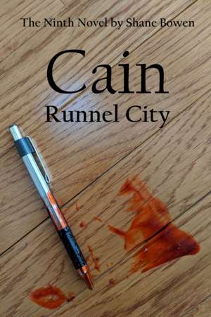 Cain - Runnel City de Shane Bowen