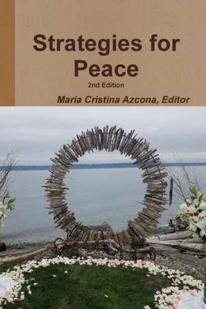 Strategies for Peace 2nd Edition de Maria Cristina Azcona