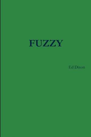 FUZZY de Ed Dixon