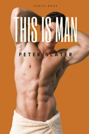 This is Man de Peter Slater