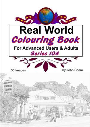 Real World Colouring Books Series 104 de John Boom