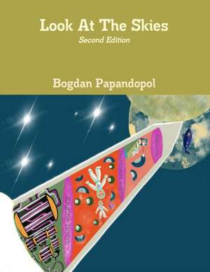 Look At The Skies Second Edition de Bogdan Papandopol