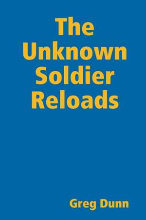 The Unknown Soldier Reloads de Greg Dunn