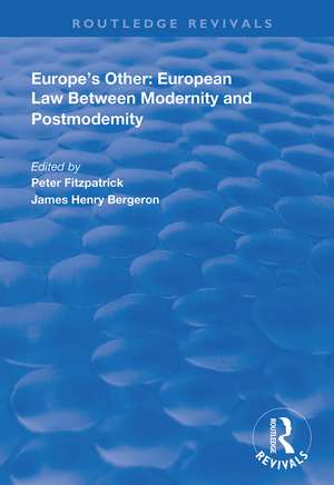 Europe's Other: European Law Between Modernity and Post Modernity de Peter Fitzpatrick