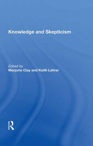 Knowledge and Skepticism de Marjorie Clay