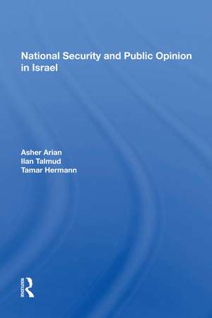 National Security and Public Opinion in Israel de Asher Arian