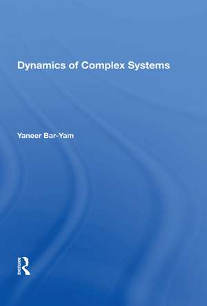 Dynamics Of Complex Systems de Yaneer Bar-yam