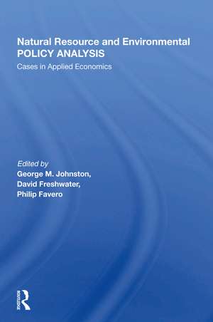 Natural Resource And Environmental Policy Analysis: Cases In Applied Economics de George M Johnston