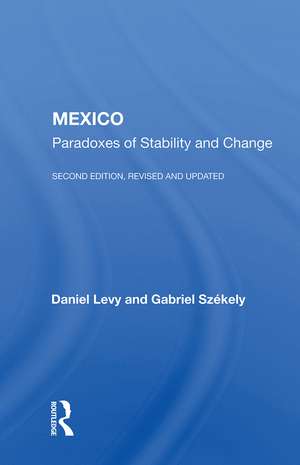 Mexico: Paradoxes of Stability and Change de Daniel Levy