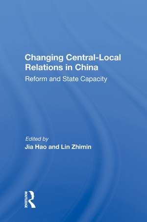 Changing Central-local Relations In China: Reform And State Capacity de eter Tsan-Yin Chung