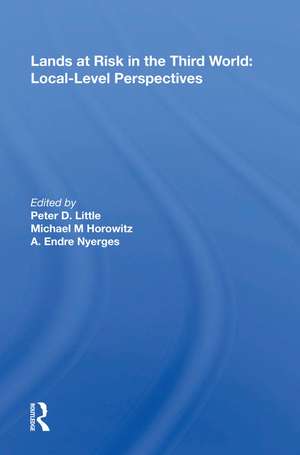 Lands At Risk In The Third World: Local-level Perspectives de Peter D. Little