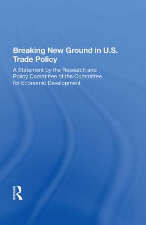 Breaking New Ground In U.s. Trade Policy de James P Dorian