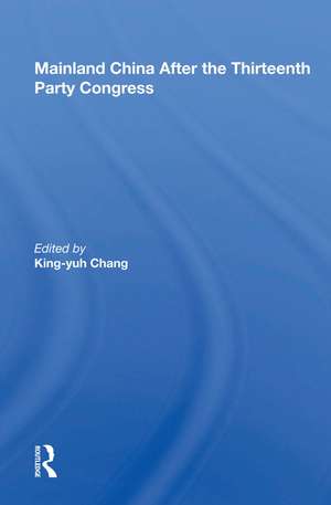 Mainland China After The Thirteenth Party Congress de King-yuh Chang