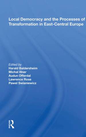 Local Democracy And The Processes Of Transformation In East-central Europe de Harald Baldersheim