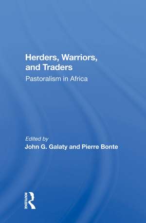 Herders, Warriors, And Traders: Pastoralism In Africa de John G Galaty