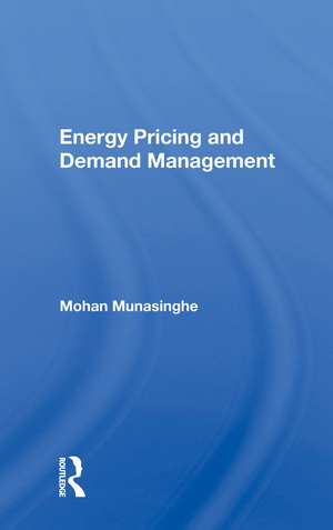 Energy Pricing And Demand Management de Mohan Munasinghe