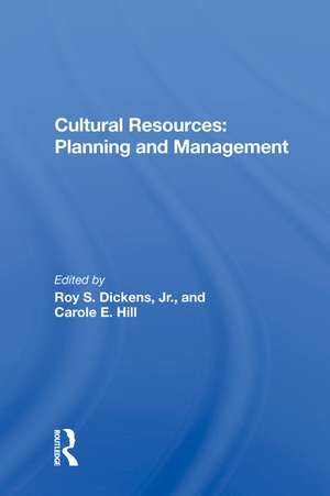 Cultural Resources: Planning And Management de Jr. Dickens