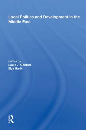 Local Politics and Development in the Middle East de Louis J. Cantori