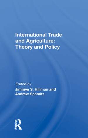 International Trade And Agriculture: Theory And Policy de Jimmye S. Hillman